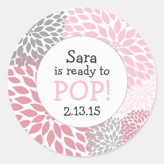 Ready to Pop Baby Shower Favour / pink dahlia mum Classic Round Sticker (Front)