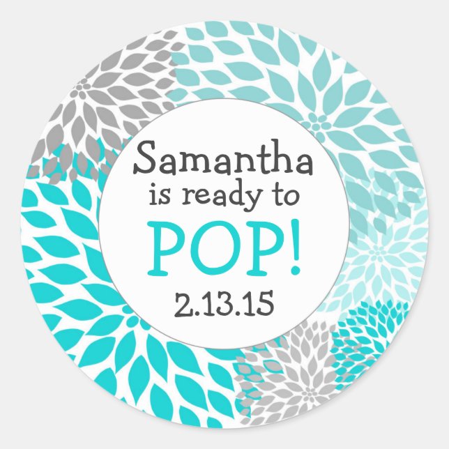 Ready to Pop Baby Shower Favour / turquoise mums Classic Round Sticker (Front)