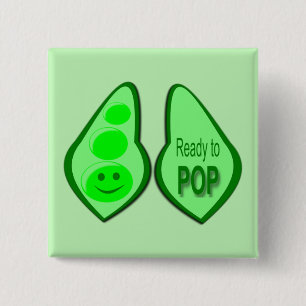 Ready to Pop Pregnant Green Pea 15 Cm Square Badge