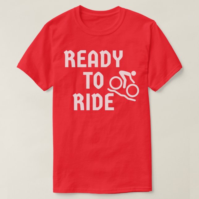 Ready to ride 2 T-Shirt (Design Front)