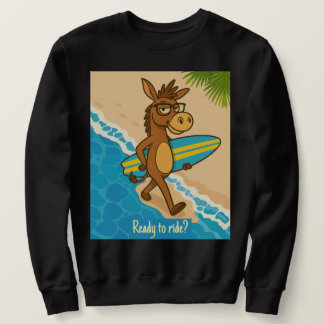 Ready to ride? Sweatshirts surf funny animal 