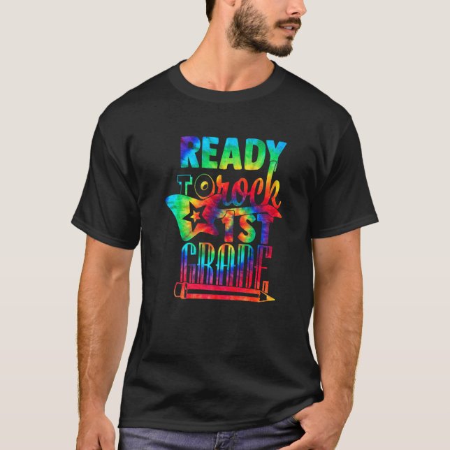 Ready To Rock 1st Grade Back To School Tie Dye Tea T-Shirt (Front)