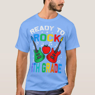 Ready To Rock 6th Grade Back To School Guitar T-Sh T-Shirt