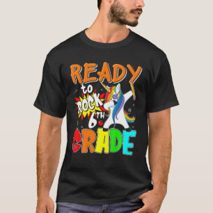 Ready To Rock 6Th Grade Dabbing Unicorn 6Th Day Of T-Shirt