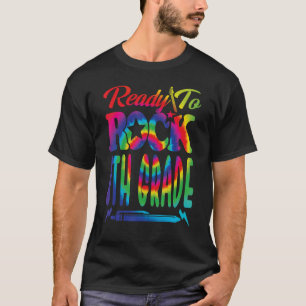 Ready To Rock 8th Grade Back To School Tie Dye T-Shirt