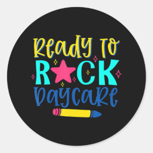 Ready To Rock Daycare Back To School First Day Of Classic Round Sticker