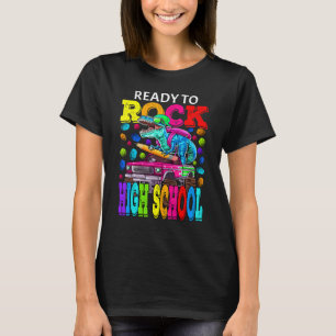 Ready To Rock High School Monster Truck Dinosaur B T-Shirt