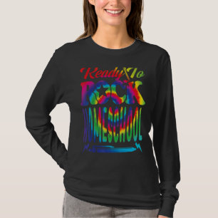 Ready To Rock Homeschool Back To School Tie Dye 1 T-Shirt