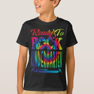 Ready To Rock Kindergarten Back To School Tie Dye T-Shirt
