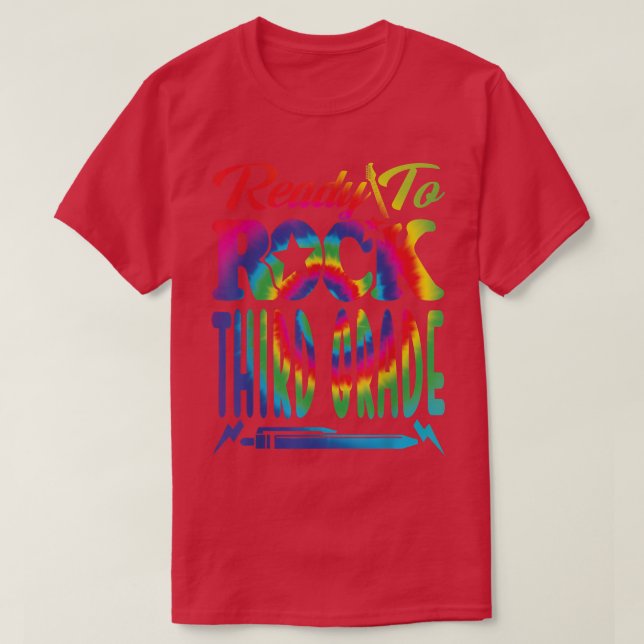 Ready To Rock Third Grade Back To School Tie Dye T T-Shirt (Design Front)