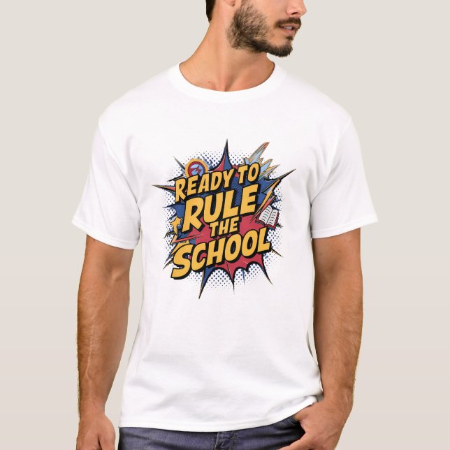 Ready To Rule The School Funny  T-Shirt (Front)