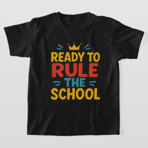 Ready to Rule the School Kids Back to School T-Shi T-Shirt