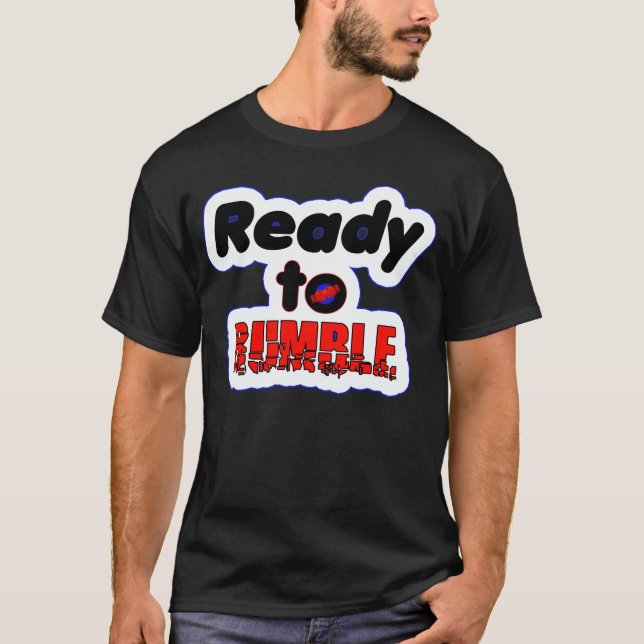 Ready to rumble T-Shirt (Front)