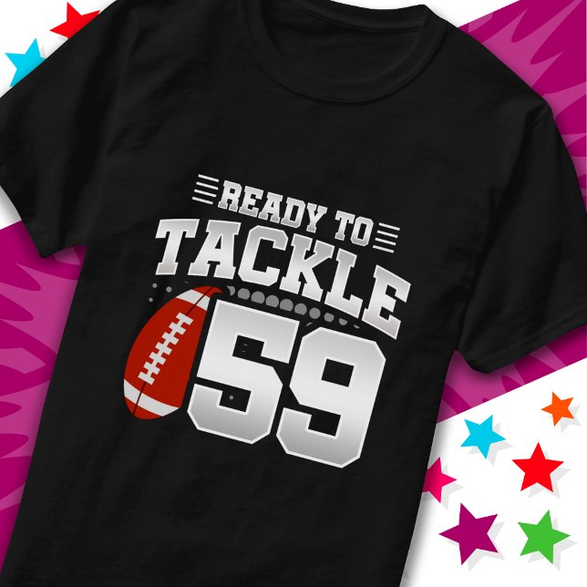 Ready To Tackle 59 Football Party 59th Birthday T-Shirt (Creator Uploaded)