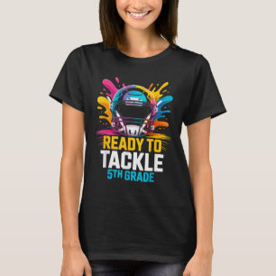 Ready To Tackle 5th Grade Football Kids First Day T-Shirt