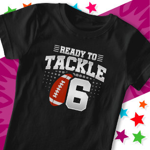 Ready To Tackle 6 Football Party 6th Birthday T-Shirt