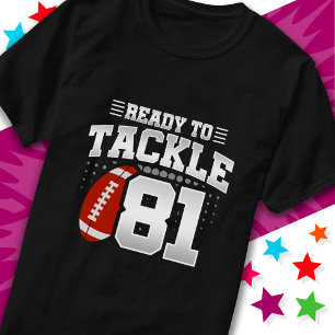 Ready To Tackle 81 Football Party 81st Birthday T-Shirt