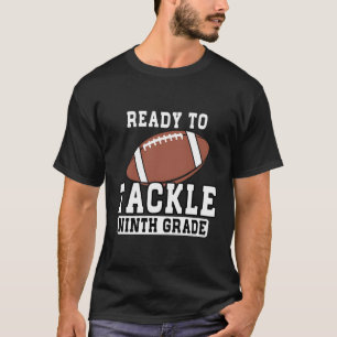 Ready To Tackle 9Th Grade Back To School Ninth Gra T-Shirt