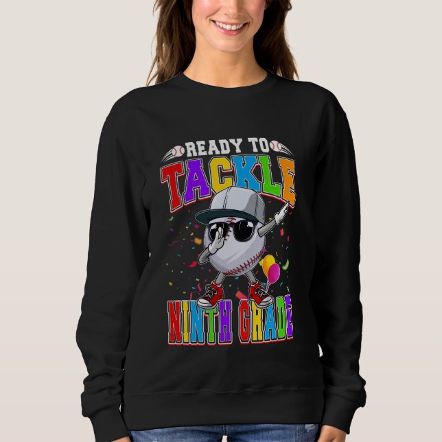 Ready To Tackle 9th Grade Baseball Dabbing Back To Sweatshirt (Front)