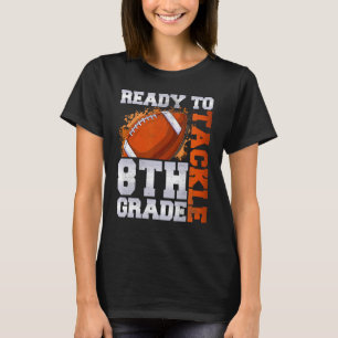 Ready To Tackle Eighth Grade First Day Of School F T-Shirt