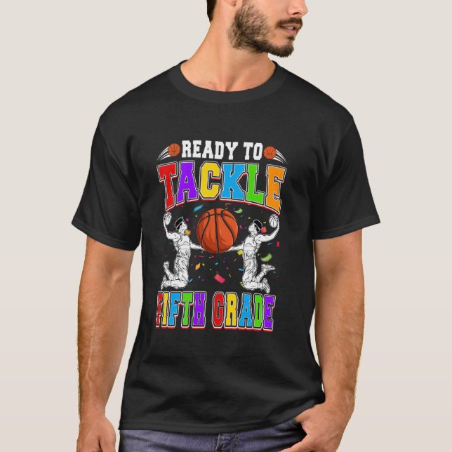 Ready To Tackle Fifth Grade Back To School Basketb T-Shirt (Front)