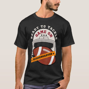 Ready To Tackle Kindergarten Back To School Footb T-Shirt