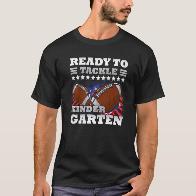 Ready To Tackle Kindergarten Back To School Usa Fo T-Shirt (Front)