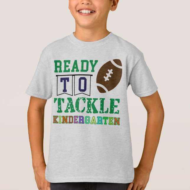Ready to Tackle Kindergarten T-Shirt (Front)