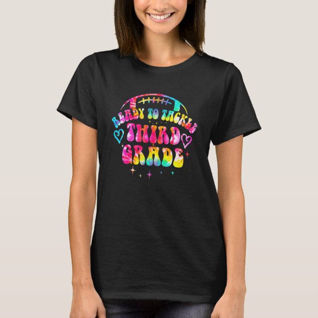 Ready To Tackle Third Grade First Day Of School Fo T-Shirt (Front)