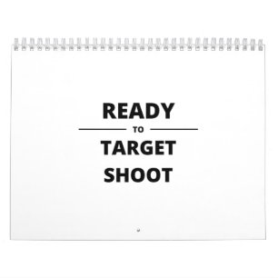 READY TO TARGET SHOOT CALENDAR