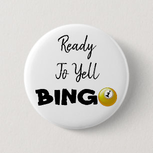 Ready to Yell BINGO Funny Button