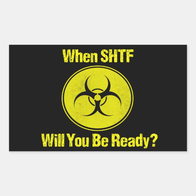 Ready When SHTF Design Prepper Rectangular Sticker (Front)