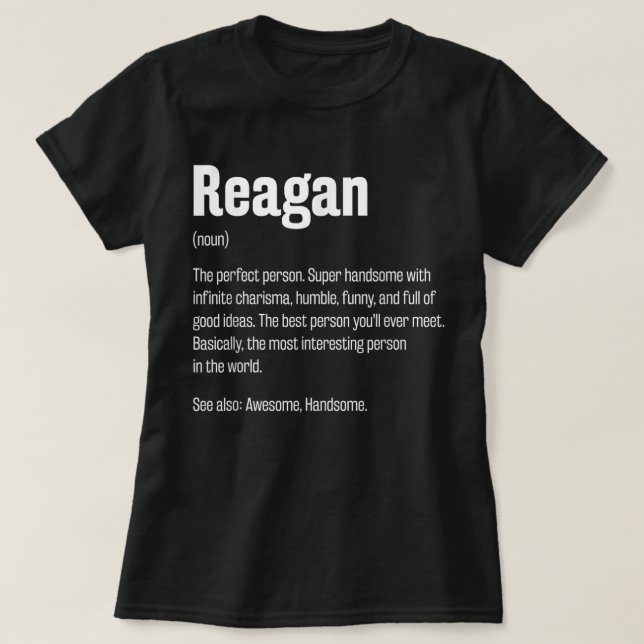 Reagan Definition Funny First Name Humor Nickname T-Shirt (Design Front)