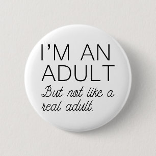 Real Adult 6 Cm Round Badge