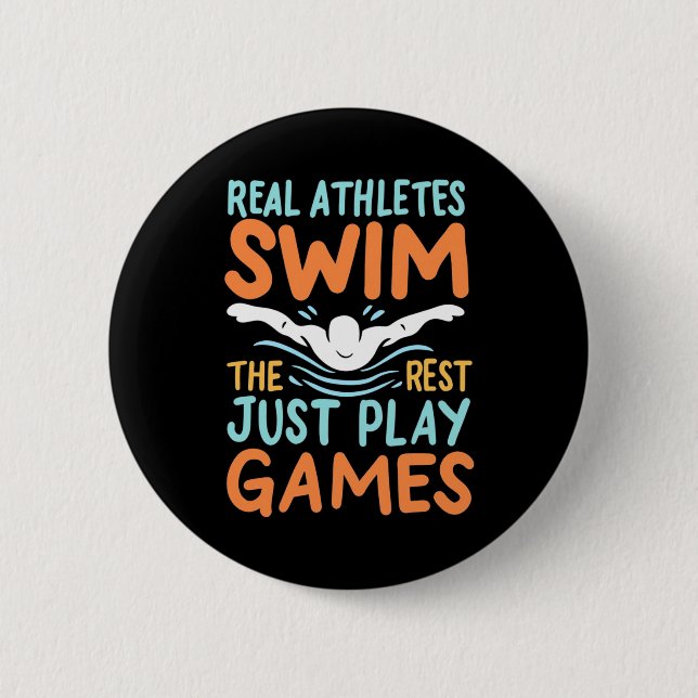 Real Athletes Swim 6 Cm Round Badge (Front)
