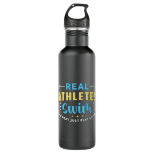 Real Athletes Swim Swimming Swimmer Swim Funny 710 Ml Water Bottle