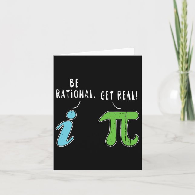 Real Be Rational Funny Math Meme Math Nerd Pi Day  Card (Front)