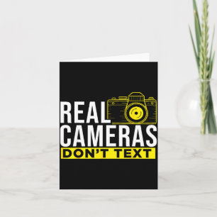 Real Cameras Don't Text Cool Photography  Card