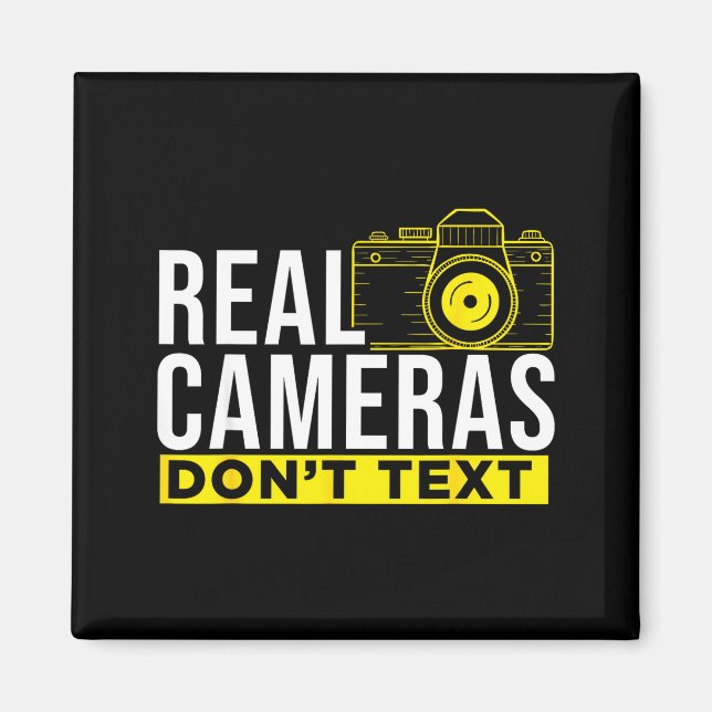 Real Cameras Don't Text Cool Photography  Magnet (Front)