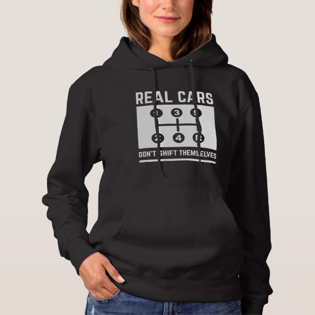 Real Cars Don’t Shift Themselves Hoodie (Front)