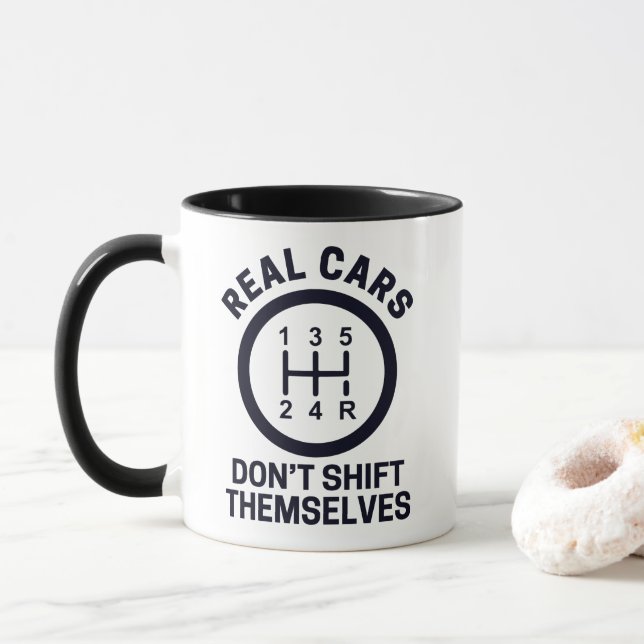 Real Cars Don't Shift Themselves Funny Gearhead Mug (With Donut)