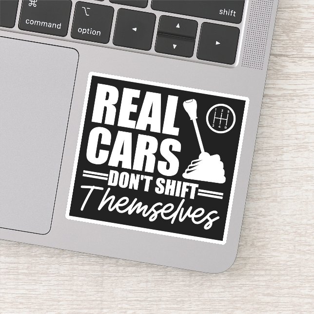 Real Cars Don't Shift Themselves Funny Manual Joke (Detail)