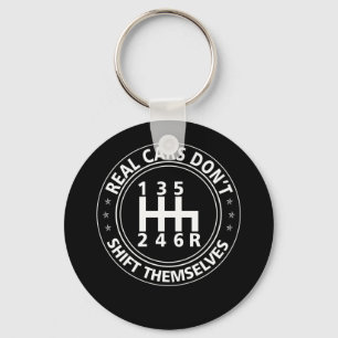 Real Cars Don't Shift Themselves Manual Shift Key Ring