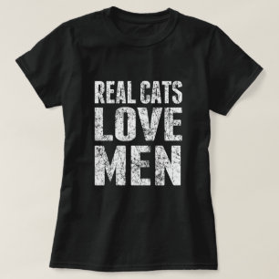 Real Cats Love Men Yeah! T-Shirt