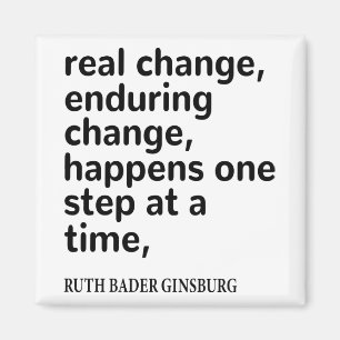 Real Change Enduring Change Happens One Step Magnet