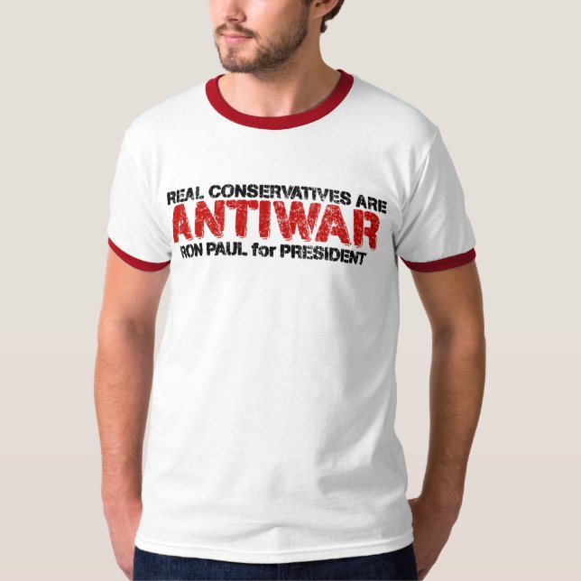 Real Conservatives are Anti-War T-Shirt (Front)