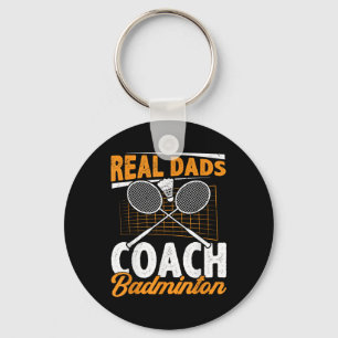 Real Dads Coach Badminton Badminton Player Shuttle Key Ring