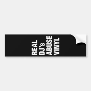 REAL DJ's ABUSE VINYL Bumper Sticker