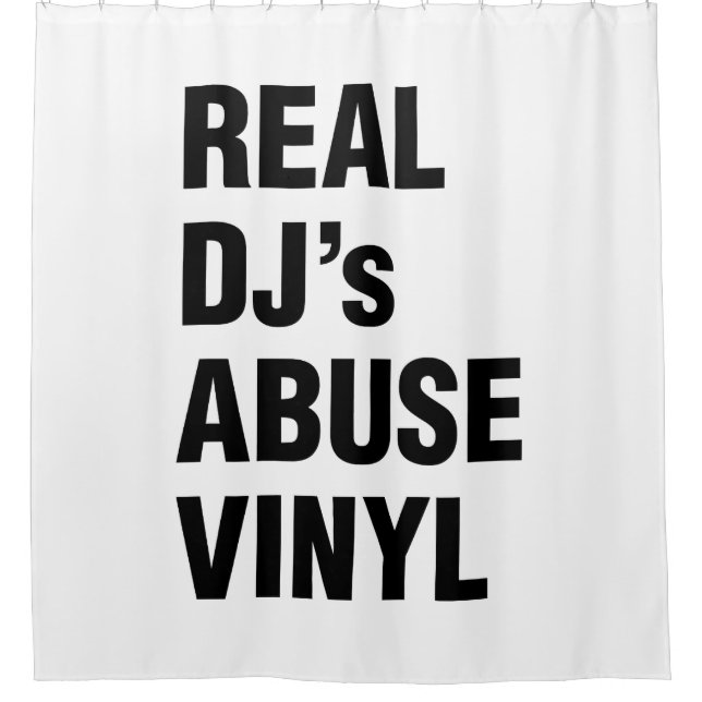 REAL DJ's ABUSE VINYL Shower Curtain (Front)