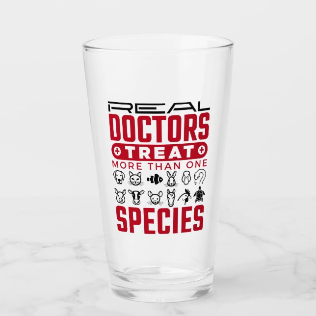 Real Doctors Treat More One Species Veterinarian Glass (Front)
